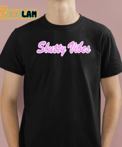 Slutty Vibes Graphic Shirt 1 1