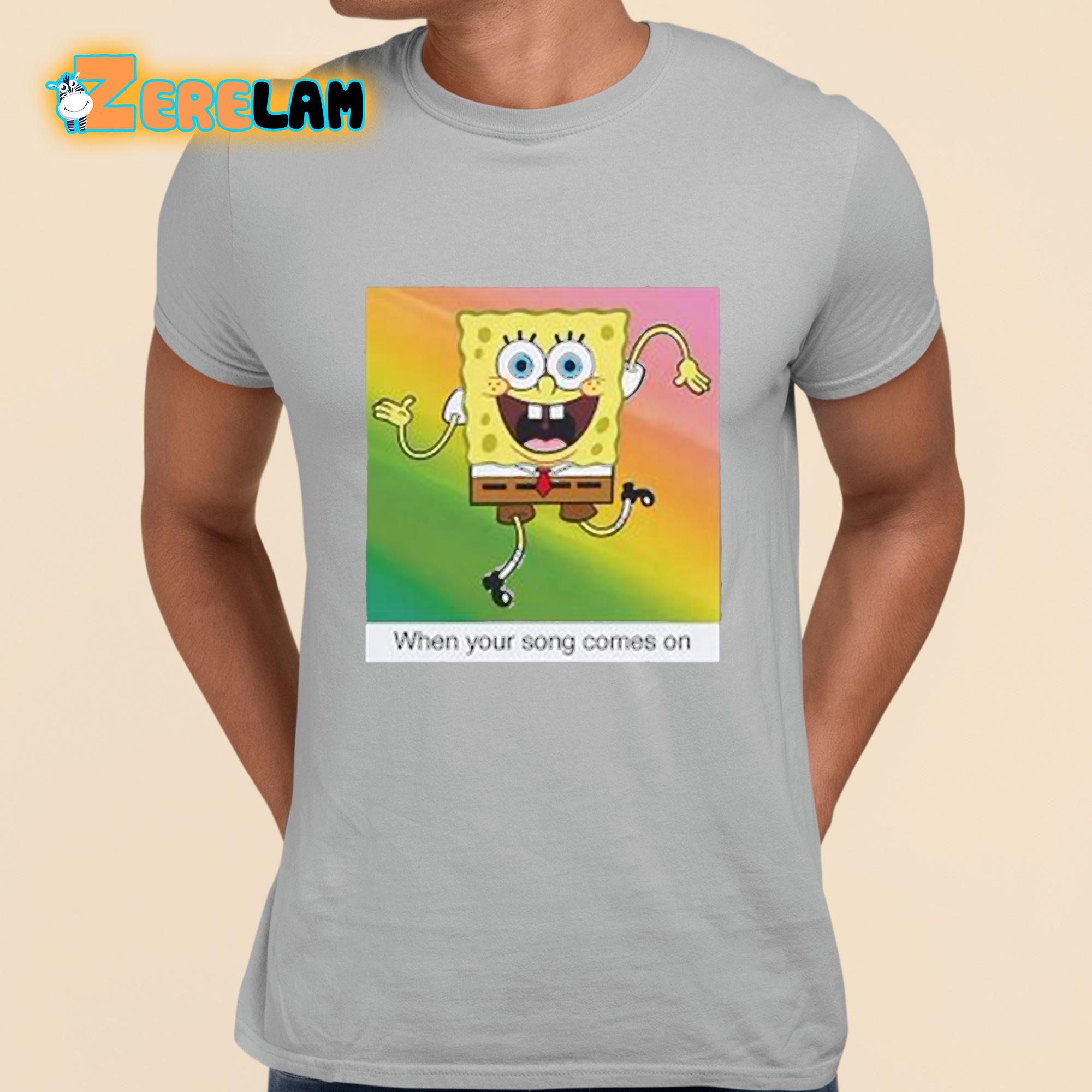 SpongeBob SquarePants When Your Song Comes On Shirt grey 1