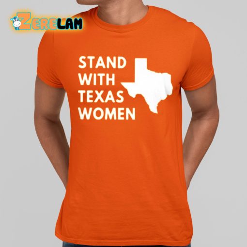 Stand With Texas Women Shirt