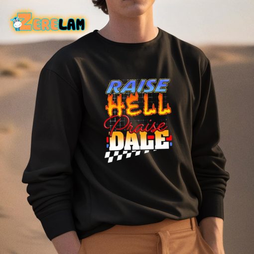 Steve Raise Hell Praise Dale Shirt