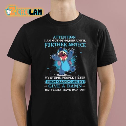 Stitch Attention I Am Out Of Order Until Further Notice Shirt