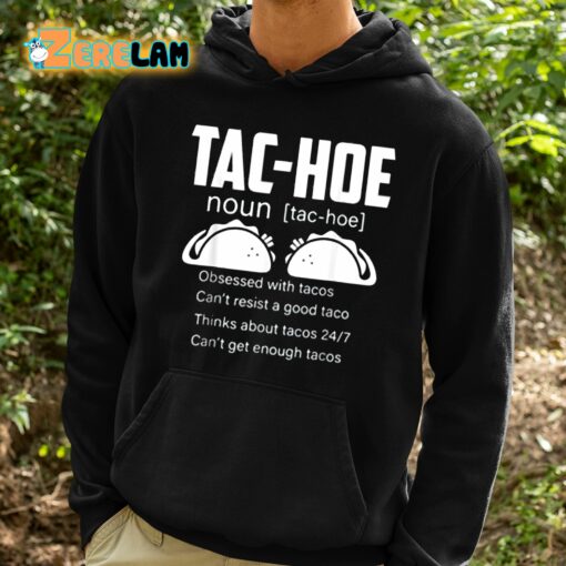 Tac-hoe Noun Obsessed With Tacos Shirt