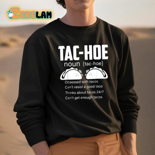 Tac-hoe Noun Obsessed With Tacos Shirt