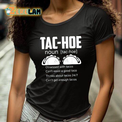 Tac-hoe Noun Obsessed With Tacos Shirt