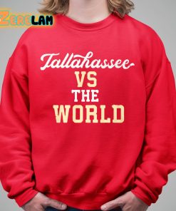 Tallahassee Vs The World Shirt 5 1