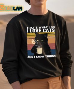 Thats What I Do I Love Cats And I Know Things Shirt 3 1