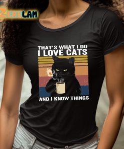 Thats What I Do I Love Cats And I Know Things Shirt 4 1