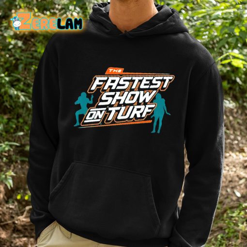 The Fastest Show On Turf Dolphins Shirt