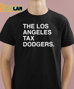 The Los Angeles Tax Dodgers Shirt 1 1
