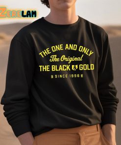 The One And Only The The Black Gold Since 1996 Shirt 3 1
