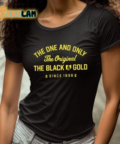 The One And Only The The Black Gold Since 1996 Shirt 4 1