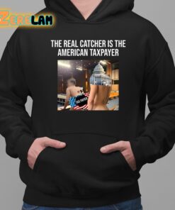 The Real Catcher Is The American Taxpayer Shirt 2 1