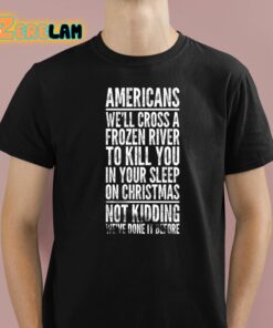 The Redheaded Libertarian Americans Not Kidding Weve Done It Before Shirt 1 1