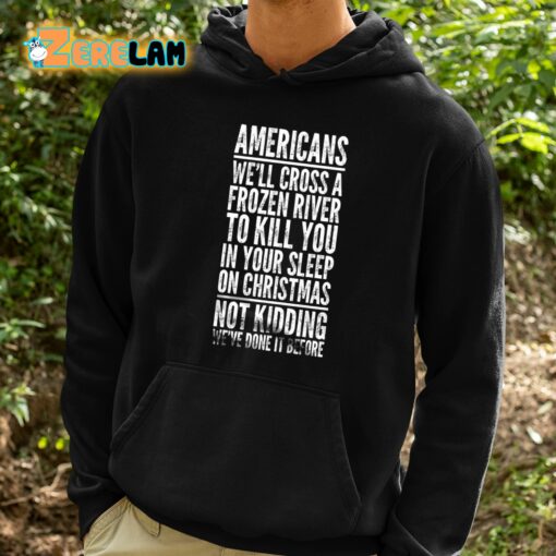 The Redheaded Libertarian Americans Not Kidding We’ve Done It Before Shirt