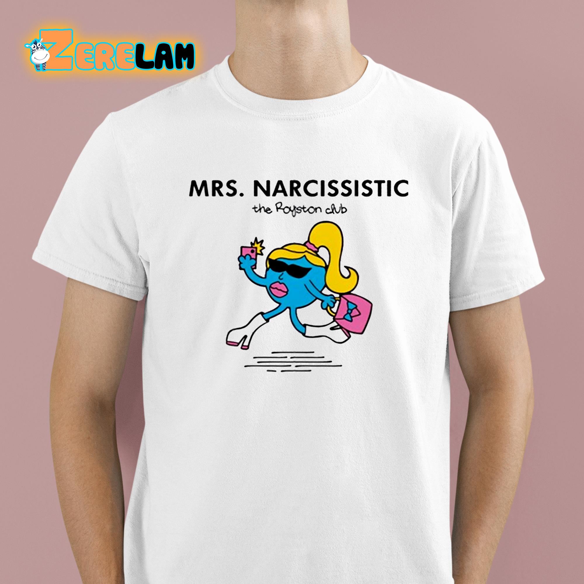 The Royston Club Mrs Narcissistic Shirt 1 1