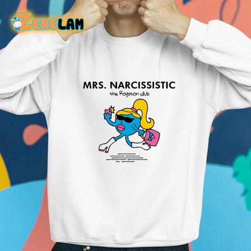 The Royston Club Mrs Narcissistic Shirt