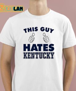This Guy Hates Kentucky Shirt 1 1