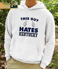 This Guy Hates Kentucky Shirt 9 1