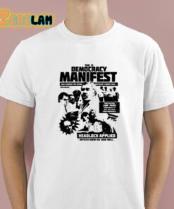 This Is Democracy Manifest Headlock Applied Shirt 1 1