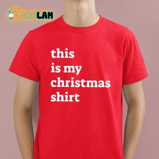This Is My Christmas Shirt