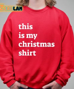 This Is My Christmas Shirt 5 1