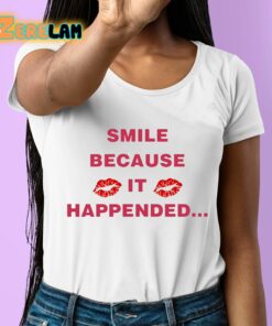 Thomas Raggi Smile Because It Happened Shirt 6 1