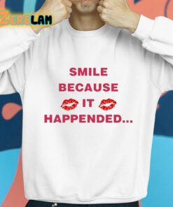 Thomas Raggi Smile Because It Happened Shirt 8 1
