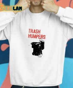 Trash Humpers Classic Shirt 8 1