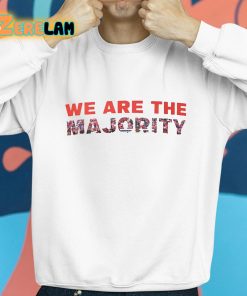 We Are The Majority Shirt 8 1