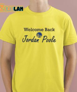 Welcome Back Jordan Poole Shirt 3 1