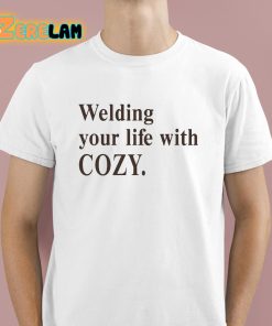 Welding Your Life With Cozy Shirt 1 1