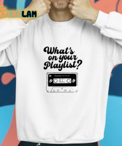 Whats On Your Playlist Shirt 8 1