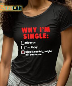 Why Im Single Shirt 4 1