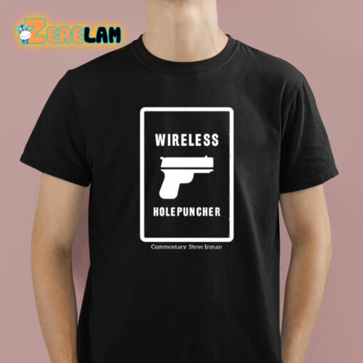 Wireless Holepuncher Steve Inman Shirt