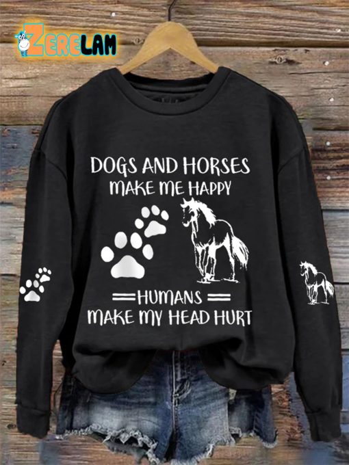 Women’s Dogs And Horses Make Me Happy Humans Make My Head Hurt Sweatshirt