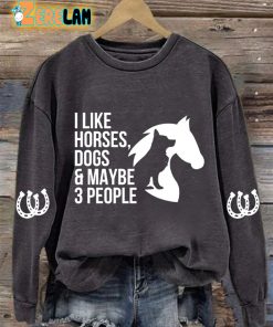 Women’s I Like Horses Dogs And Maybe 3 People Print Long Sleeve Sweatshirt