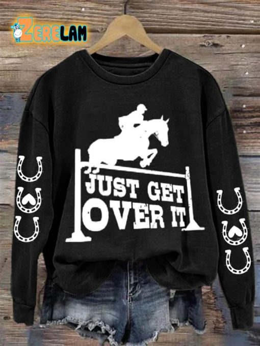 Women’s Just Get Over It Print Long Sleeve Sweatshirt