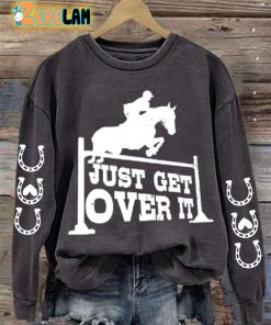 Womens Just Get Over It Print Long Sleeve Sweatshirt 3