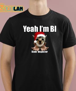 Yeah Im Bi Boob Inspector Christmas Shirt 1 1