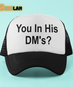 You In His Dm’s Hat