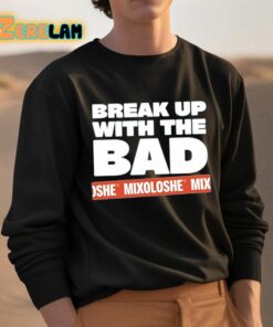 Zayn Malik Break Up With The Bad Mixoloshe Shirt 3 1
