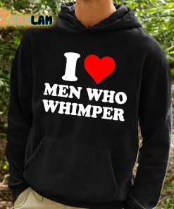 Zipsnsfw I Love Men Who Whimper Shirt 2 1