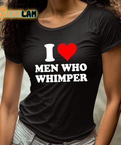 Zipsnsfw I Love Men Who Whimper Shirt 4 1