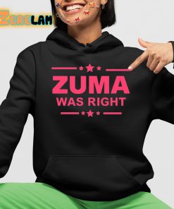 Zuma Was Right Shirt 4 1