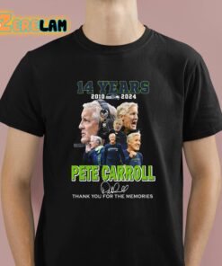 14 Years 2010-2024 Pete Carroll Thank You For The Memories Shirt