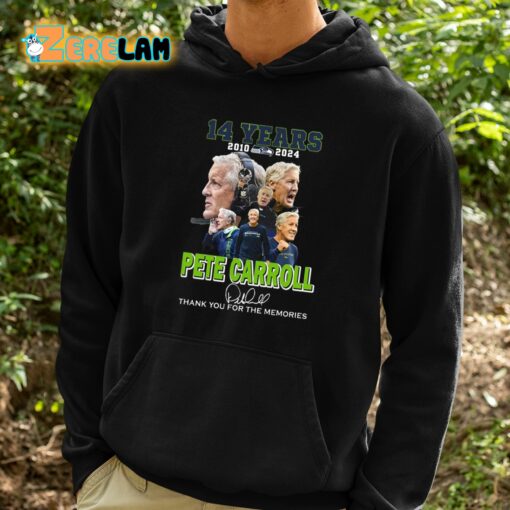 14 Years 2010-2024 Pete Carroll Thank You For The Memories Shirt