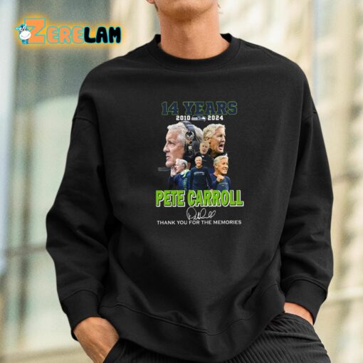 14 Years 2010-2024 Pete Carroll Thank You For The Memories Shirt