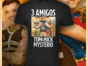 3 Amigos Tom And Nick Mysterio Shirt Tom and Nick Mysterio now have their own t shirt