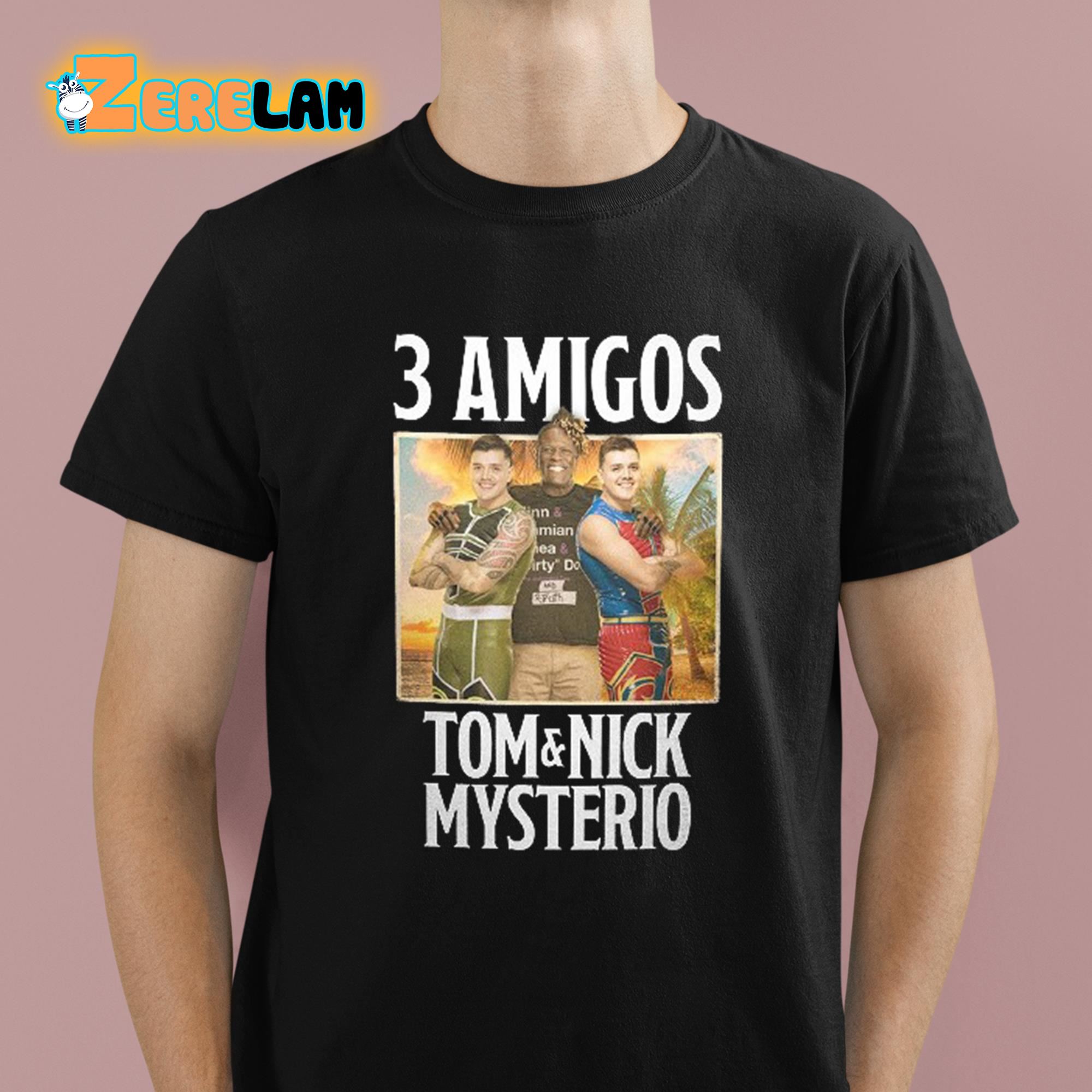 3 Amigos Tom And Nick Mysterio Shirt 1 1