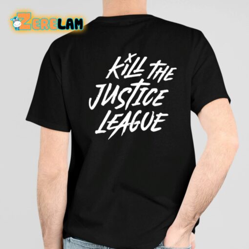 Aadit Doshi Kill The Justice League Shirt